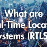 Power of Real-Time Locating Systems (RTLS) in Smart Industries
